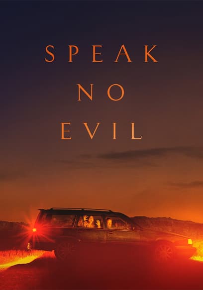Speak No Evil (2022) Synopsis: Plot, Cast, Release, and More