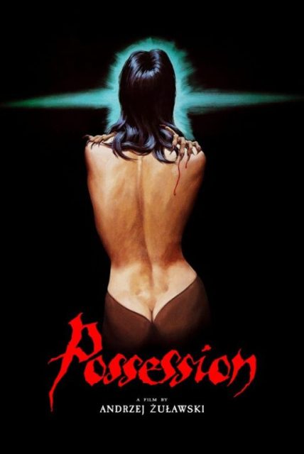 Possession (1981): Deep Obsession and Cinematic Extremity