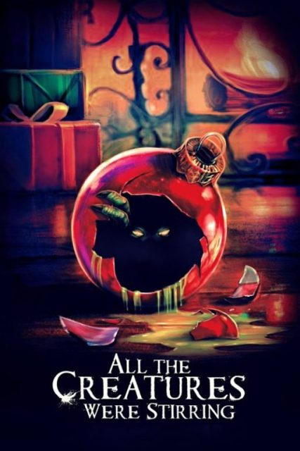 All the Creatures Were Stirring (2018): Dark Humorous Holiday Horror Anthology