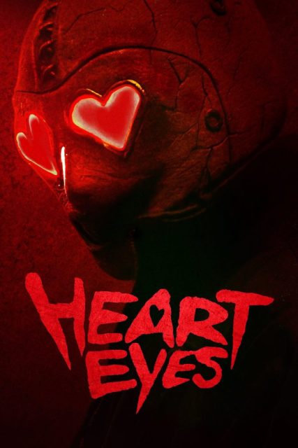 Heart Eyes (2025) – Quickly becoming THE Valentine’s Day “Slasher” movie