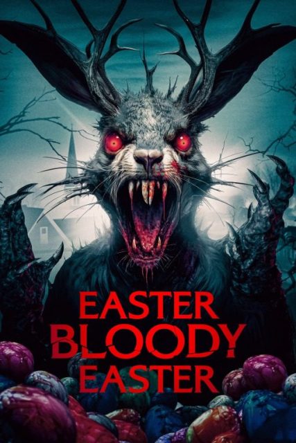 Easter Bloody Easter (2024) Horror Movie Review — Plot, Cast, Analysis & Where to Watch