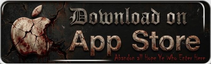 Download on the Slasher App from the  Apple App Store. Abandon all Hope Ye Who Enter Here